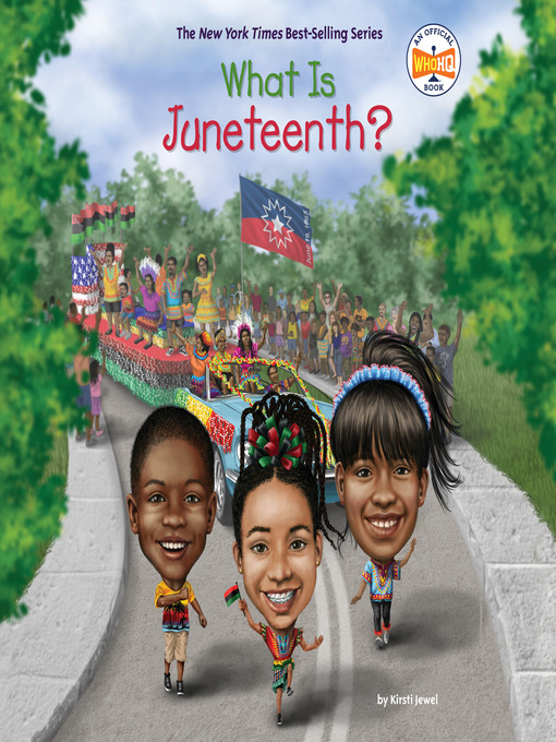 Title details for What Is Juneteenth? by Kirsti Jewel - Wait list